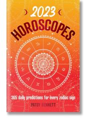 2023 Horoscopes : 365 daily predictions for every zodiac sign