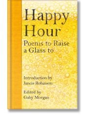 Happy Hour: Poems to Raise a Glass to