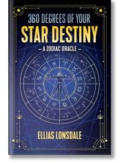 360 Degrees of Your Star Destiny: A Zodiac Oracle