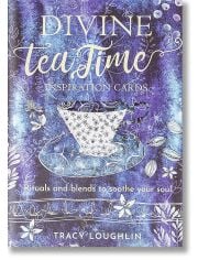 Divine Tea Time Inspiration Cards: Rituals and Blends to Soothe Your Soul