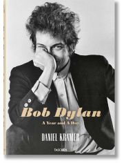 Daniel Kramer. Bob Dylan. A Year and a Day