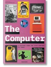 The Computer. A History from the 17th Century to Today