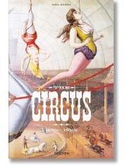 The Circus. 1870s-1950s