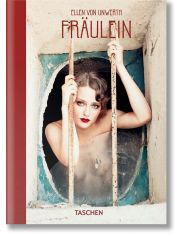 Ellen von Unwerth. Fraulein. 40th Ed.