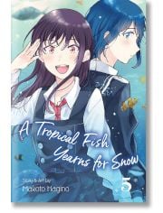 A Tropical Fish Yearns for Snow, Vol. 5