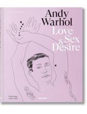 Andy Warhol: Love, Sex & Desire: Drawings 1950-1962