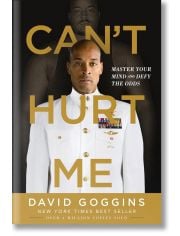 Can't Hurt Me : Master Your Mind and Defy the Odds