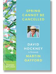 Spring Cannot be Cancelled: David Hockney in Normandy