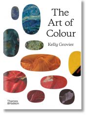 The Art of Colour: The History of Art in 39 Pigments