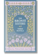 The Bronte Sisters: Three Novels