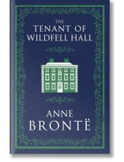 The Tenant of Wildfell Hall (Alma Classics Evergreens)