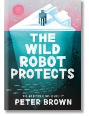 The Wild Robot Protects (The Wild Robot 3)