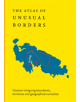 The Atlas of Unusual Borders - 9780008351779-thumb