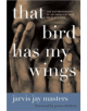 That Bird Has My Wings - 9780061730481-thumb