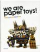 We Are Paper Toys: Print-Cut-Fold-Glue-Fun - 9780061995125-thumb