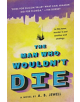 The Man Who Wouldn't Die - 9780062201201-thumb