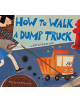 How to Walk a Dump Truck - 9780062320636-thumb