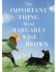 The Important Thing About Margaret Wise Brown - 9780062393449-thumb