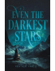 Even the Darkest Stars - 9780062463395-thumb