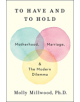 To Have and to Hold - 9780062838650-thumb