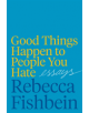 Good Things Happen to People You Hate - 9780062889980-thumb