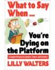 What to Say When. . .You're Dying on the Platform: A Complete Resource for Speakers, Trainers, and Executives - 9780070680395-thumb