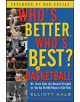 Who's Better, Who's Best in Basketball? - 9780071417884-thumb