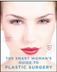 The Smart Woman's Guide to Plastic Surgery, Updated Second Edition - 9780071494199-thumb