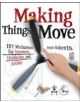 Making Things Move DIY Mechanisms for Inventors, Hobbyists, and Artists - 9780071741675-thumb