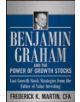 Benjamin Graham and the Power of Growth Stocks:  Lost Growth Stock Strategies from the Father of Value Investing - 9780071753-thumb