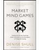 Market Mind Games: A Radical Psychology of Investing, Trading and Risk - 9780071756228-thumb