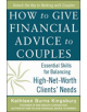 How to Give Financial Advice to Couples: Essential Skills for Balancing High-Net-Worth Clients' Needs - 9780071819114-thumb