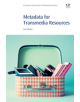 Metadata for Transmedia Resources - 9780081012932-thumb