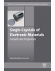 Single Crystals of Electronic Materials - 9780081020968-thumb