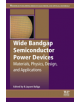 Wide Bandgap Semiconductor Power Devices - 9780081023068-thumb