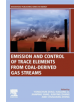 Emission and Control of Trace Elements from Coal-Derived Gas Streams - 9780081025918-thumb