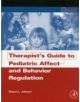 Therapist's Guide to Pediatric Affect and Behavior Regulation - 9780123868848-thumb