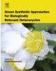 Green Synthetic Approaches for Biologically Relevant Heterocycles - 9780128000700-thumb