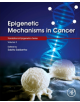 Epigenetic Mechanisms in Cancer - 9780128095522-thumb