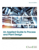 An Applied Guide to Process and Plant Design - Elsevier Science Publishing Co Inc - 9780128148600-thumb