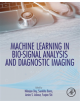 Machine Learning in Bio-Signal Analysis and Diagnostic Imaging - Elsevier Science Publishing Co Inc - 9780128160862-thumb