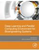 Deep Learning and Parallel Computing Environment for Bioengineering Systems - 9780128167182-thumb