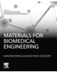 Materials for Biomedical Engineering: Nanomaterials-based Drug Delivery - 9780128169131-thumb