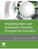 Integrating Green and Sustainable Chemistry Principles into Education - 9780128174180-thumb