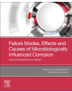 Failure Modes, Effects and Causes of Microbiologically Influenced Corrosion - 9780128184486-thumb