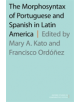 The Morphosyntax of Portuguese and Spanish in Latin America - 9780190465889-thumb