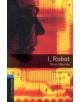 Oxford Bookworms Library: Level 5:: I, Robot - Short Stories - 9780194792288-thumb