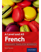 A Level French: A Level and AS: Grammar & Translation Workbook - 9780198415503-thumb