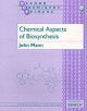 Chemical Aspects of Biosynthesis - 9780198556763-thumb