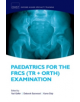 Paediatrics for the FRCS (Tr + Orth) Examination - 9780198749301-thumb